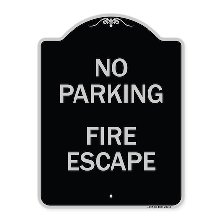 Signmission No Parking Fire Escape Heavy-Gauge Aluminum Architectural Sign, 24" x 18", BS-1824-23743 A-DES-BS-1824-23743